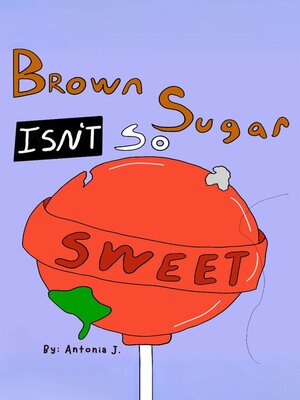 cover image of Brown Sugar Isn't So Sweet